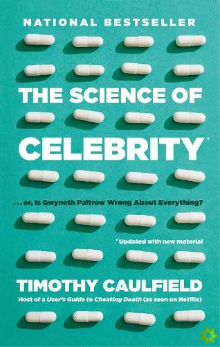 Science Of Celebrity . . . Or Is Gwyneth Paltrow Wrong About Everything?