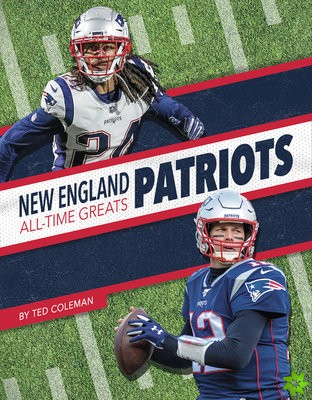 New England Patriots All-Time Greats