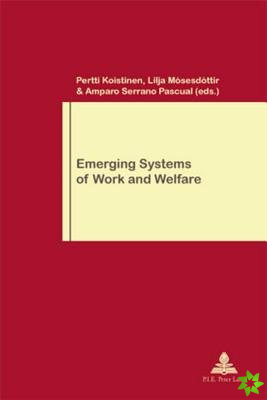 Emerging Systems of Work and Welfare