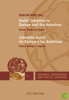 Social Cohesion in Europe and the Americas / Cohesion social en Europa y las Americas