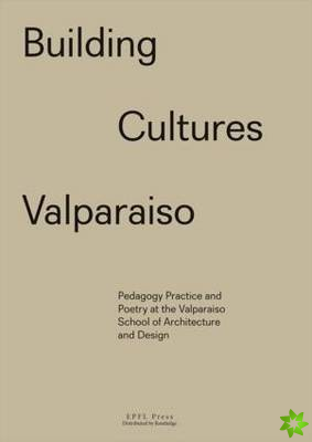 Building Cultures Valparaiso
