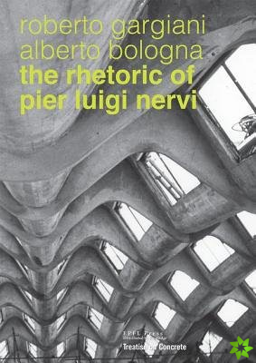 Rhetoric of Pier Luigi Nervi