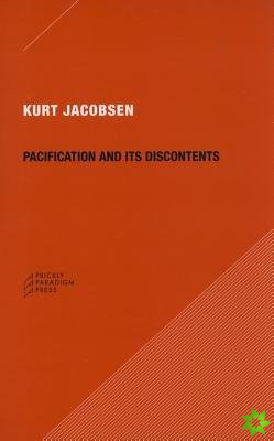 Pacification and its Discontents