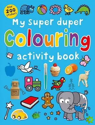 My Super Duper Colouring Activity Book