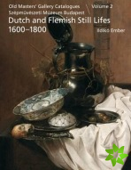 Dutch and Flemish Still Lifes 1600-1800