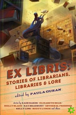 Ex Libris: Stories of Librarians, Libraries, and Lore