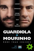 Guardiola Vs Mourinho: More Than Coaches