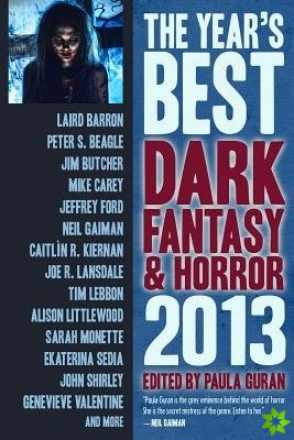 Year's Best Dark Fantasy & Horror: 2013 Edition