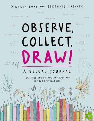 Observe, Collect, Draw! Journal