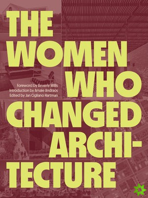 Women Who Changed Architecture
