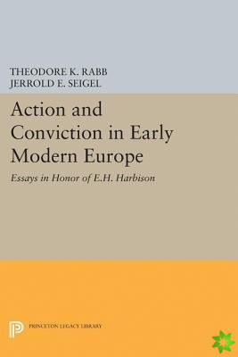 Action and Conviction in Early Modern Europe
