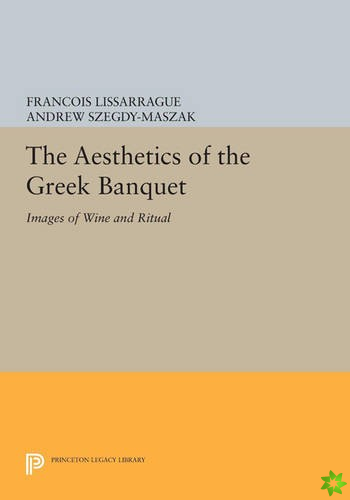 Aesthetics of the Greek Banquet