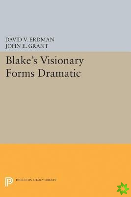 Blake's Visionary Forms Dramatic