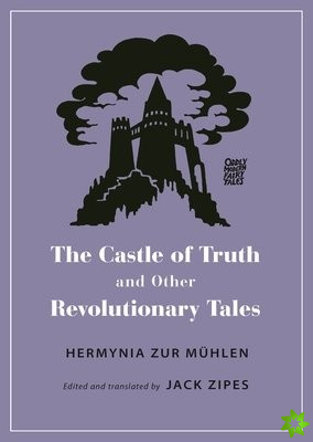 Castle of Truth and Other Revolutionary Tales