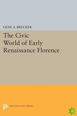 Civic World of Early Renaissance Florence