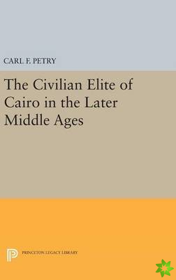 Civilian Elite of Cairo in the Later Middle Ages