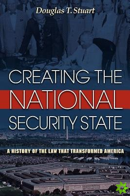 Creating the National Security State