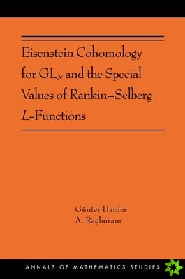 Eisenstein Cohomology for GLN and the Special Values of RankinSelberg L-Functions