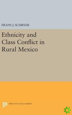 Ethnicity and Class Conflict in Rural Mexico