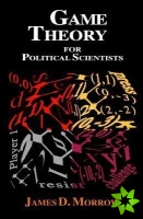 Game Theory for Political Scientists