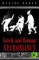 Greek and Roman Necromancy