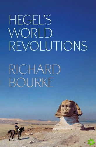 Hegels World Revolutions