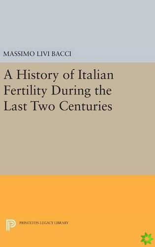 History of Italian Fertility During the Last Two Centuries