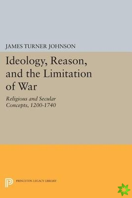Ideology, Reason, and the Limitation of War