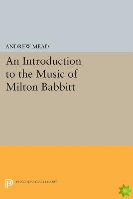 Introduction to the Music of Milton Babbitt