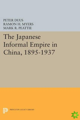 Japanese Informal Empire in China, 1895-1937