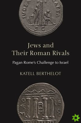 Jews and Their Roman Rivals