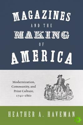 Magazines and the Making of America