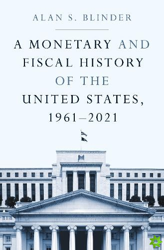 Monetary and Fiscal History of the United States, 19612021
