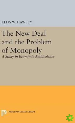 New Deal and the Problem of Monopoly