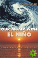 Our Affair with El Nino