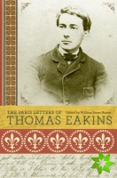 Paris Letters of Thomas Eakins