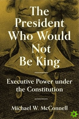 President Who Would Not Be King