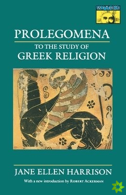 Prolegomena to the Study of Greek Religion