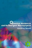 Quantum Mechanics and Its Emergent Macrophysics