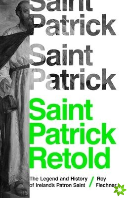 Saint Patrick Retold