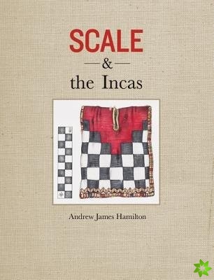 Scale and the Incas