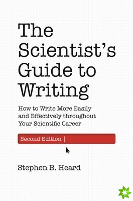 Scientists Guide to Writing, 2nd Edition
