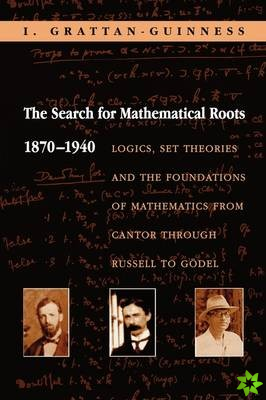 Search for Mathematical Roots, 1870-1940