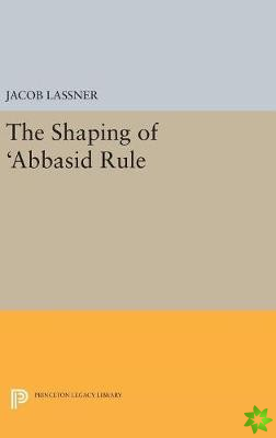 Shaping of 'Abbasid Rule