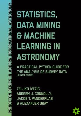 Statistics, Data Mining, and Machine Learning in Astronomy