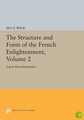 Structure and Form of the French Enlightenment, Volume 2