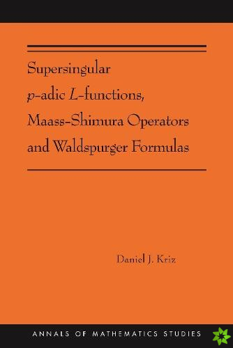 Supersingular p-adic L-functions, Maass-Shimura Operators and Waldspurger Formulas