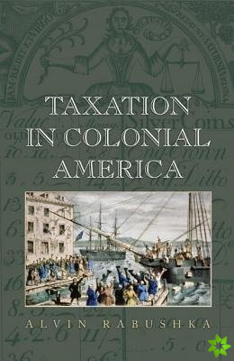 Taxation in Colonial America