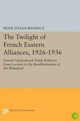 Twilight of French Eastern Alliances, 1926-1936