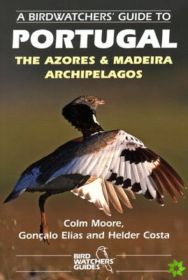 Birdwatchers' Guide to Portugal, the Azores & Madeira Archipelagos